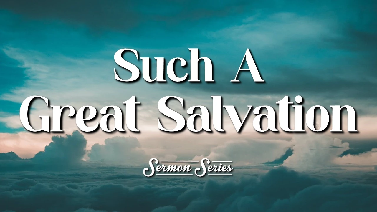 Such A Great Salvation