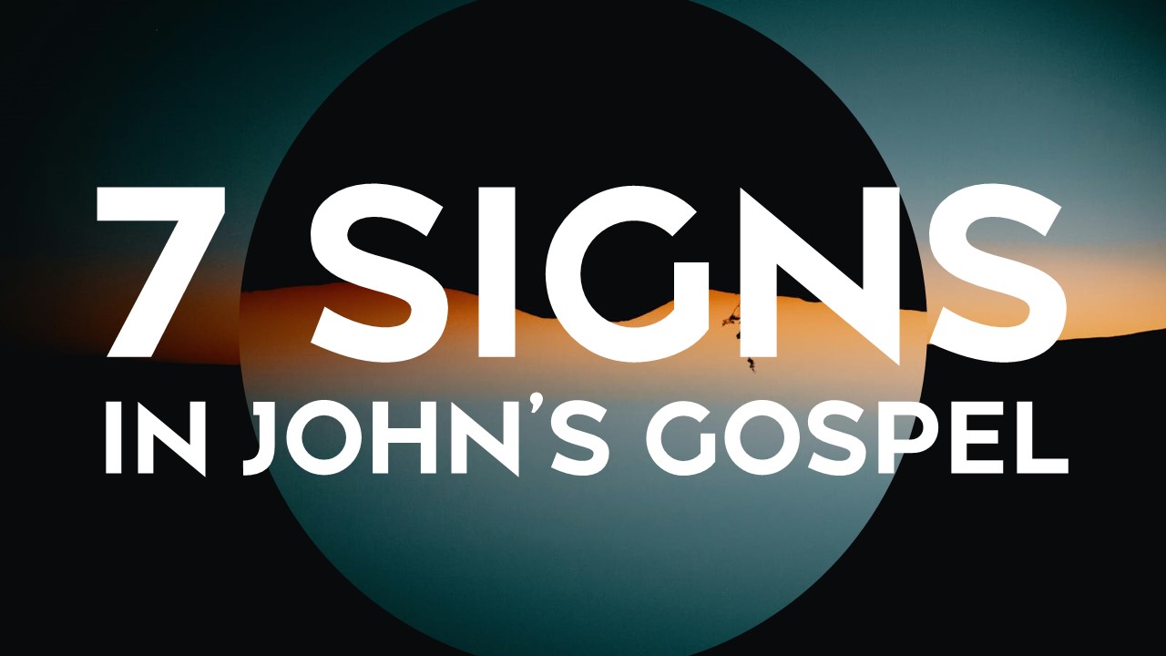 Seven Signs In John’s Gospel